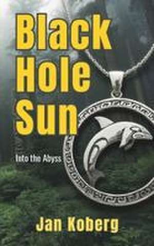 Black Hole Sun de Jan Koberg