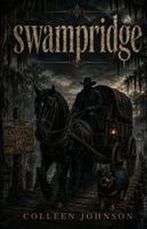 SWAMPRIDGE de Colleen Johnson