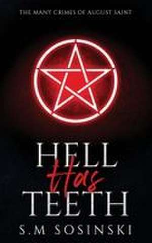 Hell Has Teeth de Sophia Sosinski