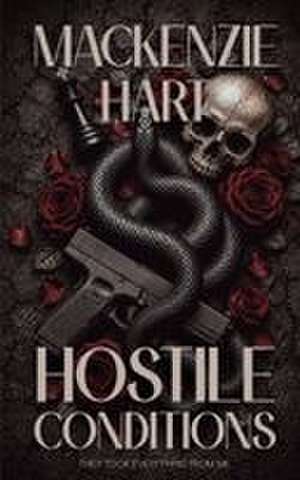 Hostile Conditions de Mackenzie Hart