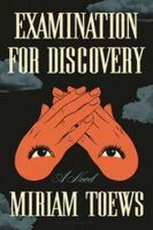 Examination for Discovery de Miriam Toews