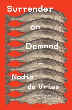 Surrender on Demand de Nadia de Vries