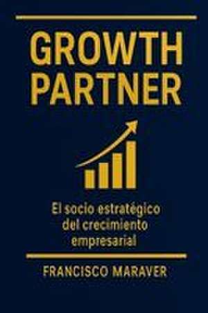 GROWTH PARTNER de Francisco Maraver