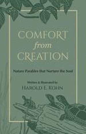 Comfort from Creation de Harold E Kohn