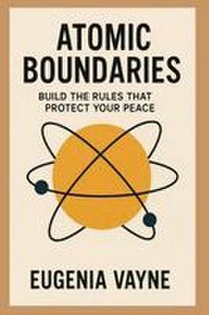 Atomic Boundaries de Eugenia Vayne
