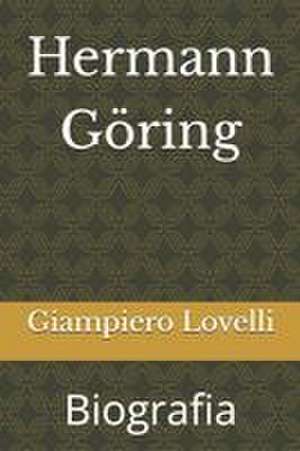 Hermann Göring de Giampiero Lovelli