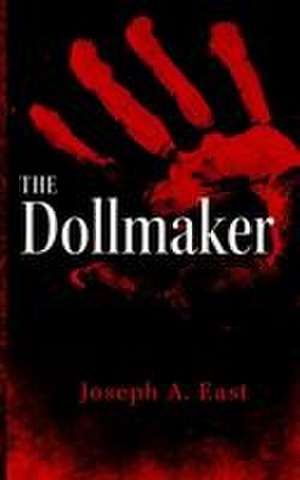 The Dollmaker de Joseph A. East