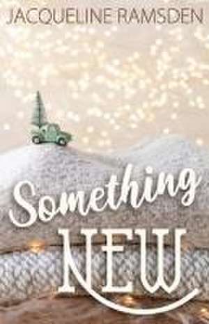 Something New de Jacqueline Ramsden