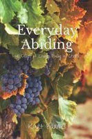 Everyday Abiding de Kurt Barnes
