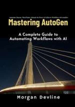 Devline, M: Mastering Autogen
