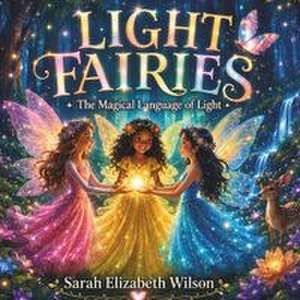 Light Fairies de Sarah Elizabeth Wilson