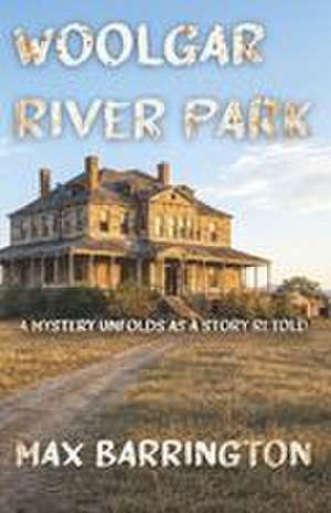 Woolgar River Park de Max Barrington