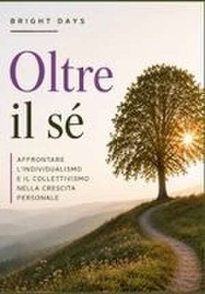 Oltre il sé de Bright Days