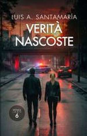Verità nascoste de Luis A. Santamaría