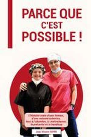 Parce que c'est possible ! de Jean Vincent Voyer