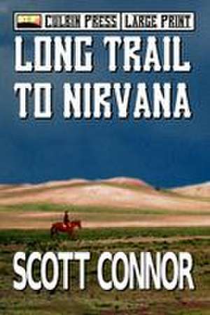 Long Trail to Nirvana de Scott Connor