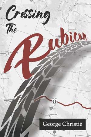 Crossing the Rubicon de George Christie