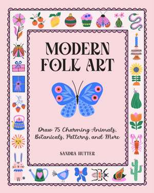 Modern Folk Art de Sandra Hutter