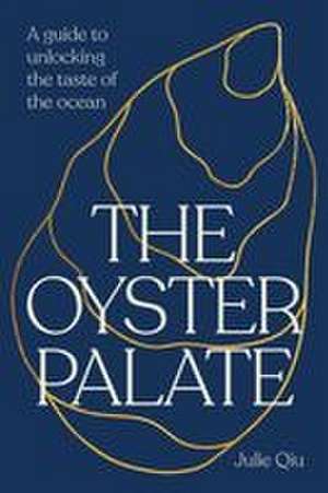The Oyster Palate de Julie Qiu