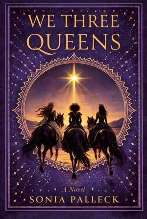 We Three Queens de Sonia Palleck