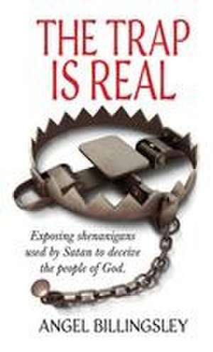 The Trap is Real de Angel Billingsley