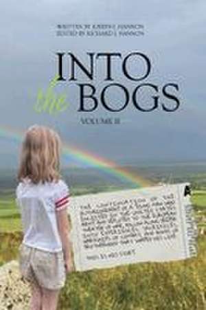Into The Bogs Volume II de Joseph J. Hannon