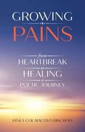 Growing Pains de Janet Colaiacovo Bischoff