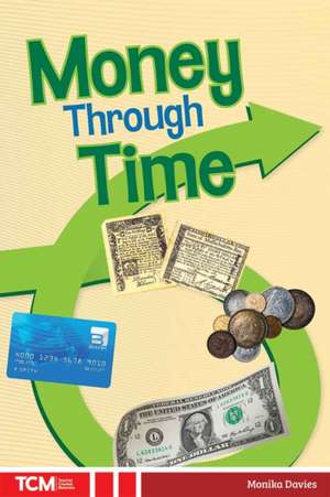 Money Through Time de Monika Davies