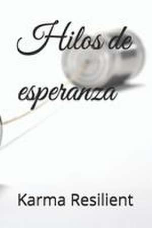 Hilos de esperanza de Karma Resilient