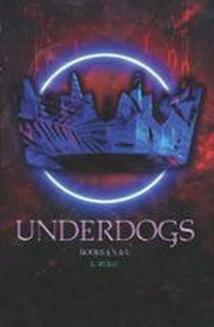 Underdogs de K. Weikel