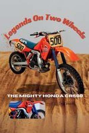 Legends On Two Wheels de Todd Bandel