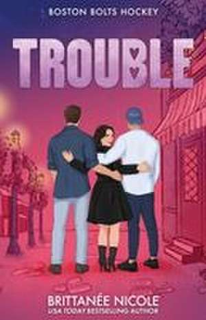 Trouble de Brittanée Nicole