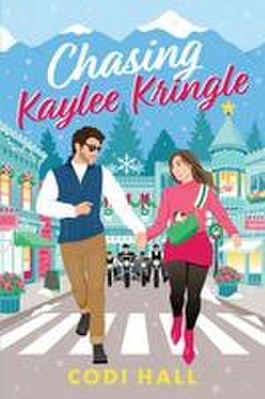 Chasing Kaylee Kringle de Codi Hall