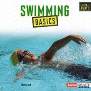Swimming Basics de Erin Silver