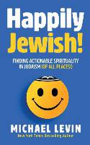 Happily Jewish! de Michael Levin