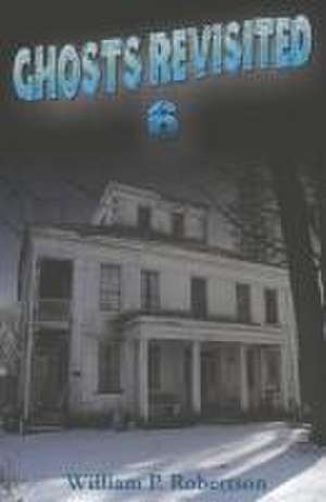 Ghosts Revisited 6 de William P. Robertson