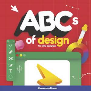 ABCs of Design de Cassandra Hamer