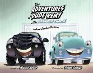 The Adventures of Dude Remy with Turquoise Charlie de Michele Robin