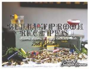 Bulletproof Recipes Rippers, Sippers, & Fluffy Cocktails de Christopher Kerimian