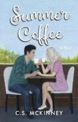 Summer Coffee de C. S. McKinney