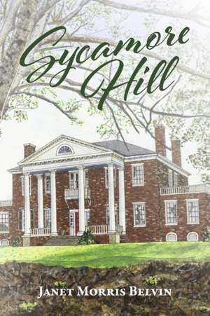 Sycamore Hill de Janet Morris Belvin
