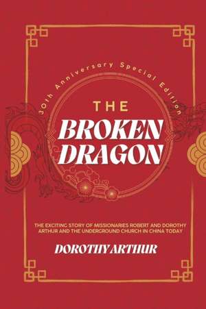 The Broken Dragon de Dorothy Arthur