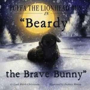 Puffa the Lionhead Bun in Beardy the Brave Bunny: Book 3 de Leah Mikele Christensen