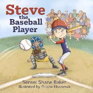 Steve the Baseball Player de Sensei Shane Baker