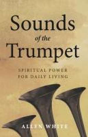 Sounds of the Trumpet de Allen White