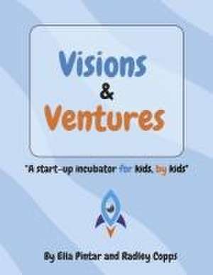 Visions & Ventures de Ella Pintar