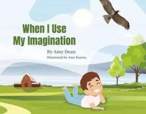 When I Use My Imagination de Amy Dean