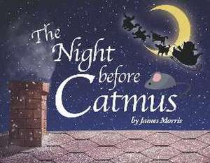 The Night Before Catmus de James Morris