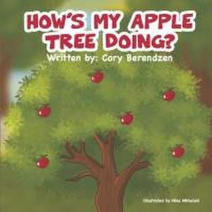 How's My Apple Tree Doing? de Cory Berendzen