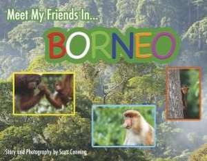 Meet My Friends in Borneo de Scott Canning